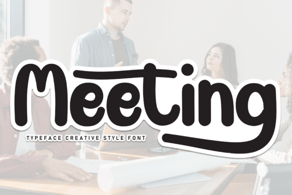 Meeting: A Friendly Handwritten Font That Makes Your Campaign Feel Human