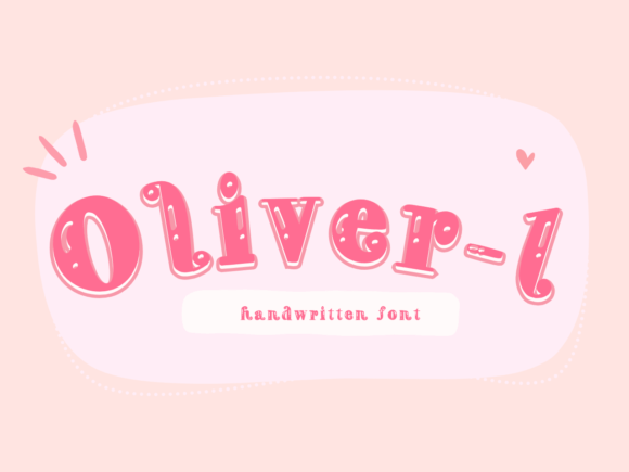 Oliver-1: A Sweet, Friendly Handwritten Font That Feels Like a Real Person Wrote It
